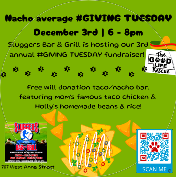 #GIVINGTUESDAY Taco/Nacho Bar for The Good Life Rescue