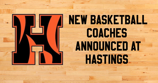 Creech & Flinn Named New Head Coaches For Hastings Basketball