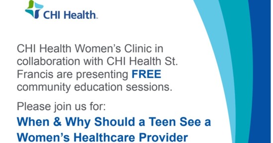 Free Women’s Education–May 28  When & Why Teens Should See a Women’s Health Provider